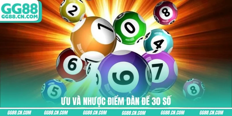 Ưu và nhược điểm dàn đề 30 số