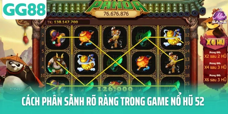 Cách phân sảnh rõ ràng trong game nổ hũ 52