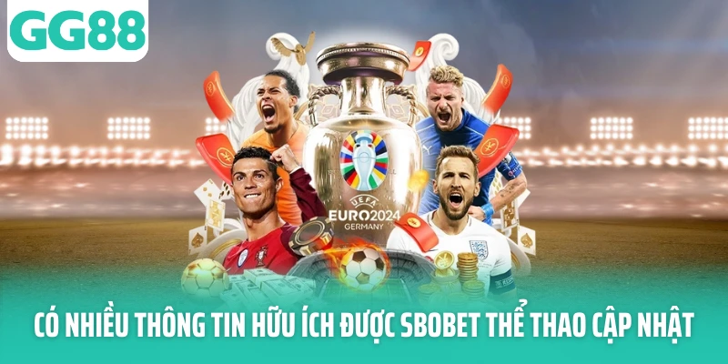 Có nhiều thông tin hữu ích được SBOBET thể thao cập nhật